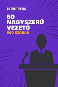 Produktbild: 50 nagyszeru vezeto 500 sz&oacute;ban