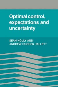 Produktbild: Optimal Control, Expectations and Uncertainty