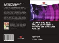 Produktbild: Le Sandhi Du Ton : Impact Et Mod&egrave;les &Agrave; Travers Les Dialectes Punjabi
