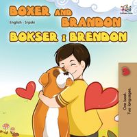 Produktbild: Boxer and Brandon (English Serbian Bilingual Book - Latin alphabet)