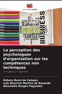Produktbild: La perception des psychologues d'organisation sur les comp&eacute;tences non techniques