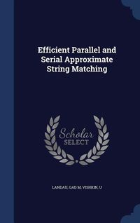 Produktbild: Efficient Parallel and Serial Approximate String Matching