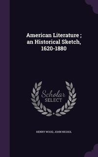 Produktbild: American Literature; an Historical Sketch, 1620-1880