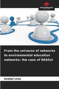 Produktbild: From the universe of networks to environmental education networks: the case of REASul