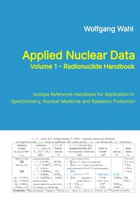 Produktbild: Applied Nuclear Data, Volume 1 - Radionuclide Handbook, Edition 10