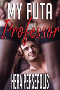 Produktbild: My Futa Professor (Futas in College, #4)