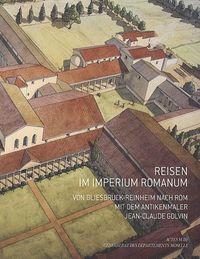 Bild vom Artikel Reisen im Imperium Romanum : von Bliesbruck-Reinheim nach Rom mit dem vom Autor Jean-Claude Golvin