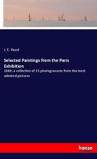 Produktbild: Selected Paintings from the Paris Exhibition