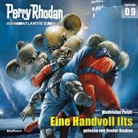 Produktbild: Perry Rhodan Atlantis 2 Episode 09: Eine Handvoll Ilts