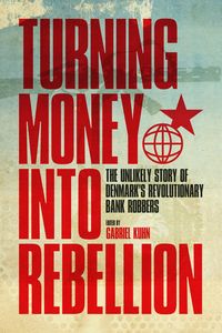 Produktbild: Turning Money into Rebellion