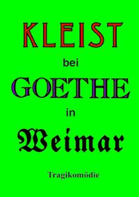 Produktbild: Kleist bei Goethe in Weimar