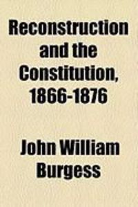 Produktbild: Reconstruction and the Constitution, 1866-1876