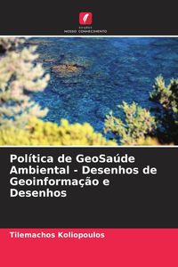 Produktbild: Pol&iacute;tica de GeoSa&uacute;de Ambiental - Desenhos de Geoinforma&ccedil;&atilde;o e Desenhos
