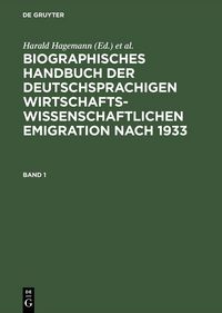 Produktbild: Biographisches Handbuch der deutschsprachigen wirtschaftswissenschaftlichen Emigration nach 1933