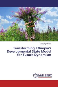 Produktbild: Transforming Ethiopia's Developmental State Model for Future Dynamism