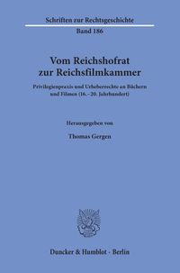 Produktbild: Vom Reichshofrat zur Reichsfilmkammer.