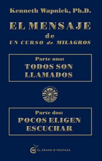 Produktbild: El mensaje de un curso de milagros : Todos son llamados 1 ; Pocos eligen escuchar 2