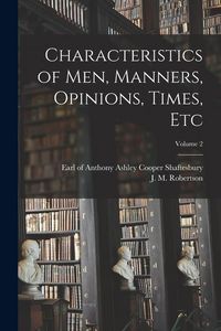 Produktbild: Characteristics of men, Manners, Opinions, Times, Etc; Volume 2