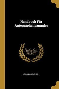 Produktbild: Handbuch F&uuml;r Autographensammler