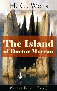 Bild vom Artikel The Island of Doctor Moreau (Science Fiction Classic) vom Autor H. G. Wells