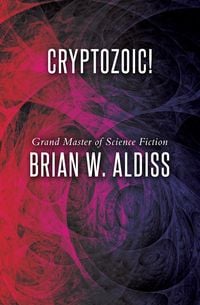 Bild vom Artikel Cryptozoic! vom Autor Brian W. Aldiss