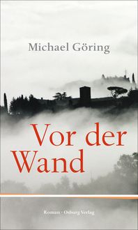 Bild vom Artikel Vor der Wand vom Autor Michael Göring