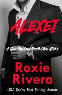 Produktbild: Alexei (Her Russian Protector #8)