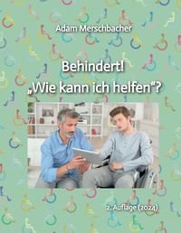 Produktbild: Behindert! &bdquo;Wie kann ich helfen&ldquo;?