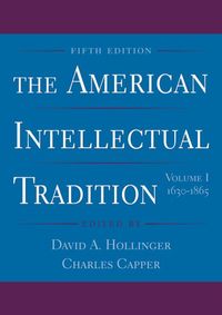Produktbild: The American Intellectual Tradition: Volume I: 1630-1865