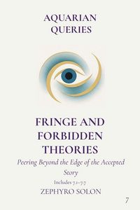 Produktbild: Part 7 - Fringe and Forbidden Theories