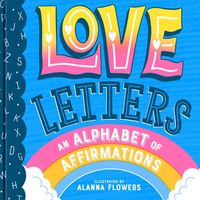 Produktbild: Love Letters: An Alphabet of Affirmations (A Little Bee Books Board Book for All Ages)