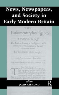 Produktbild: News, Newspapers and Society in Early Modern Britain