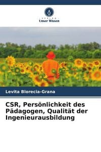 Produktbild: CSR, Pers&ouml;nlichkeit des P&auml;dagogen, Qualit&auml;t der Ingenieurausbildung