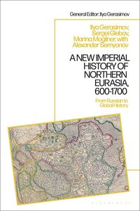 Produktbild: A New Imperial History of Northern Eurasia, 600-1700