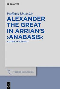 Produktbild: Alexander the Great in Arrian's >Anabasis<