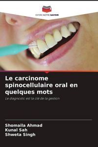 Produktbild: Le carcinome spinocellulaire oral en quelques mots