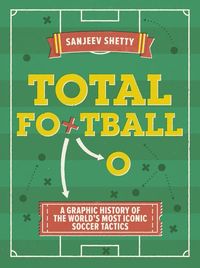 Produktbild: Shetty, S: Total Football - A graphic history of the world's