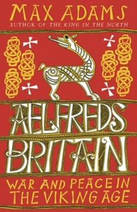 Produktbild: Adams, M: Aelfred's Britain
