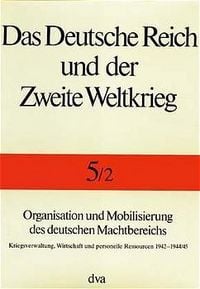 Produktbild: Das Deutsche Reich und der Zweite Weltkrieg Band 5/2