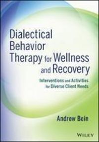 Produktbild: Dialectical Behavior Therapy for Wellness and Recovery