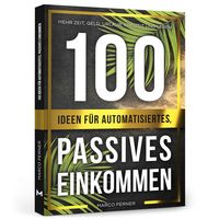 Bild vom Artikel 100 Ideen für automatisiertes, passives Einkommen vom Autor Marco Perner
