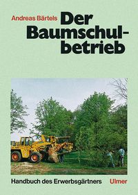 Bild vom Artikel Der Baumschulbetrieb vom Autor Andreas Bärtels