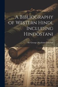 Produktbild: A Bibliography of Western Hindi, Including Hindostani