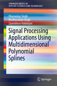 Produktbild: Signal Processing Applications Using Multidimensional Polynomial Splines