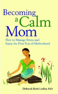 Produktbild: Ledley, D: Becoming a Calm Mom
