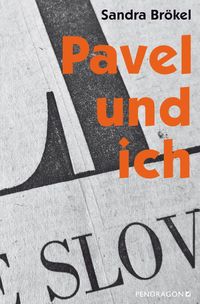 Bild vom Artikel Pavel und ich vom Autor Sandra Brökel