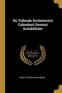 Produktbild: De Tollenda Ecclesiastici Calendarii Perenni Instabilitate