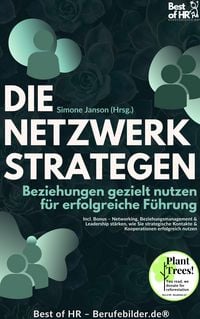 Produktbild: Die Netzwerkstrategen - Beziehungen gezielt nutzen f&uuml;r erfolgreiche F&uuml;hrung