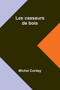 Produktbild: Les casseurs de bois