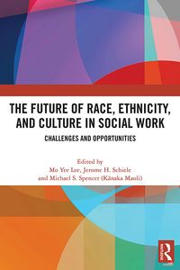 Produktbild: The Future of Race, Ethnicity, and Culture in Social Work